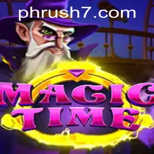 Exploring the Enchanting World of MagicTime and the Exciting 'Ph Rush'
