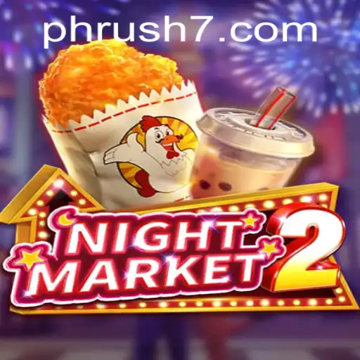 Explore the Thrilling World of NightMarket2 and the Intense PH Rush