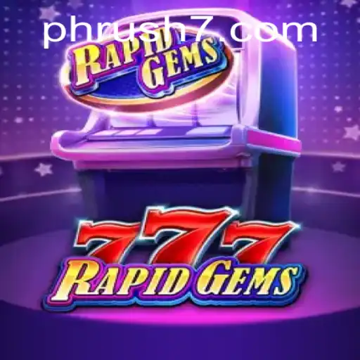 RapidGems777: A Thrilling Game with PH Rush Challenge