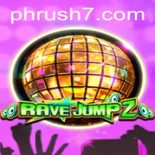 Unveiling RaveJump2: A Thrilling Adventure Amidst the Ph Rush