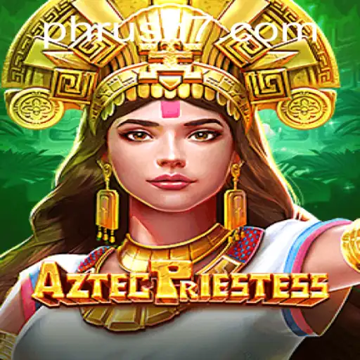 Embark on an Adventure with AztecPriestess: The Ultimate PH Rush Experience