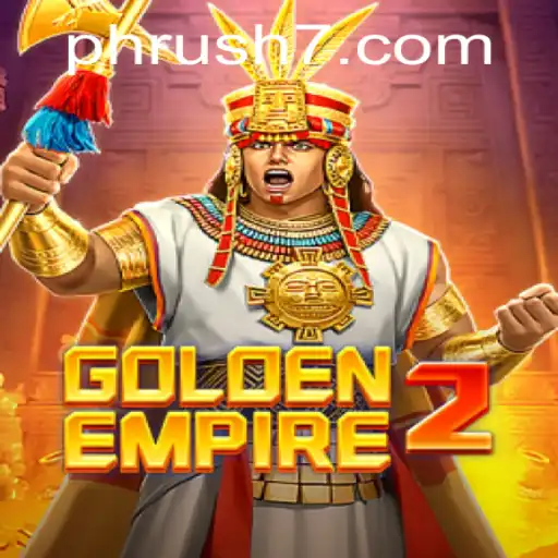 GoldenEmpire2: Explore the Thrilling World of Strategy and Adventure in PH Rush