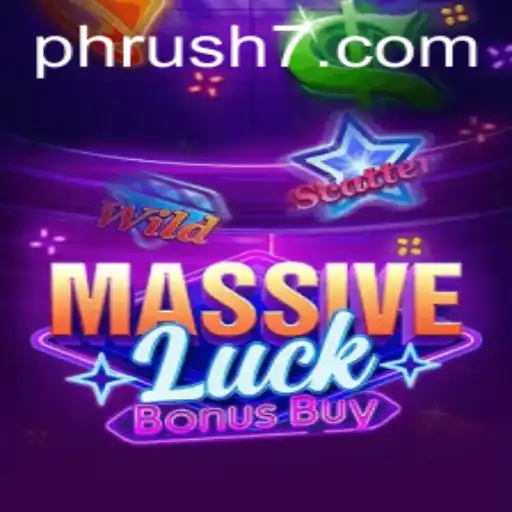 Discover the Thrills of MassiveLuckBonusBuy: The Ultimate PH Rush Experience