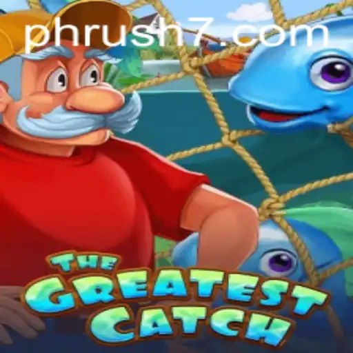 TheGreatestCatch: Unleashing the Thrill of Ph Rush