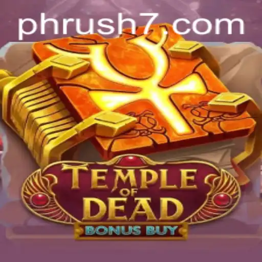 Exploring TempleofDeadBonusBuy: A Dive into the Thrilling World of Ph Rush