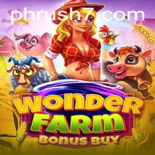 WonderFarmBonusBuy: A Thrilling Adventure in Digital Farming with PH Rush
